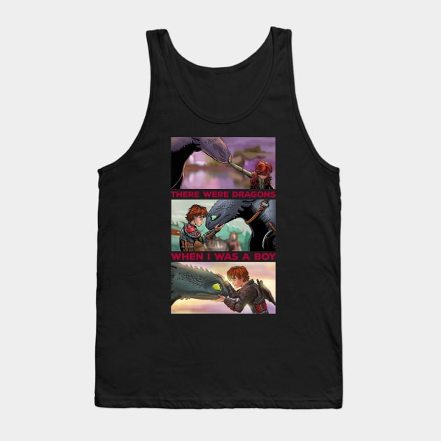 There Were Dragons When I Was A Boy Tank Top by inhonoredglory